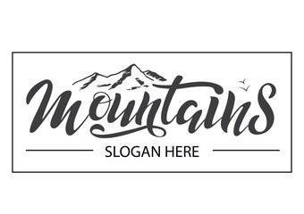 Mountains.Slogan here. Vector illustration with hand lettering. Black trendy letters inside the frame with mountains on white background. Modern design for sport company shop renting equipment.