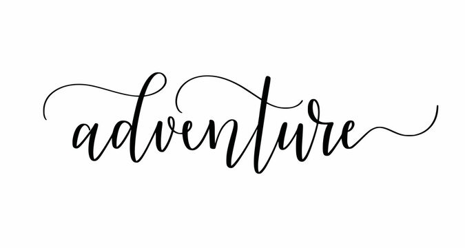 Adventure. Cute modern calligraphy travel design