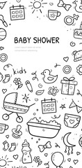 Baby shower. Hand drawn vertical banner of baby objects and elements. Background template design. Vector illustration.