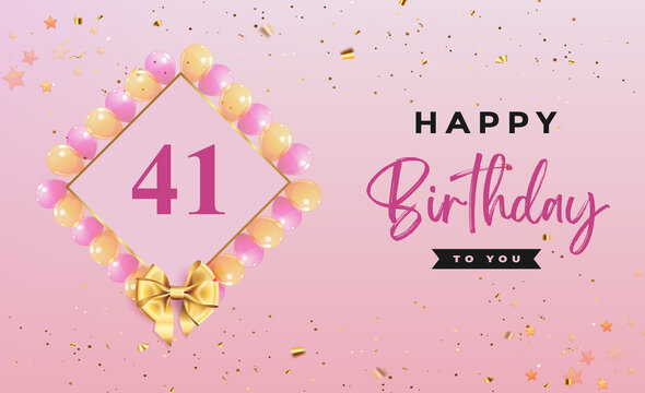 Happy 41th birthday with colorful balloons, frames, gold bow and confetti isolated on pink background. Premium design for birthday celebrations, greetings card, poster, birthday card, invitation.