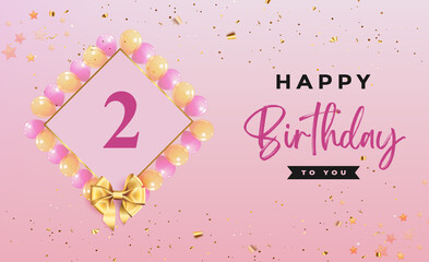 Happy 2nd birthday with colorful balloons, frames, gold bow and confetti isolated on pink background. Premium design for birthday celebrations, greetings card, poster, birthday card, invitation.