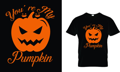 You're my pumpkin T-shirt design template 