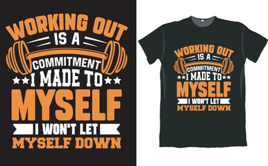 Working Out is a Commitment I Made to Myself T Shirt Design