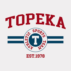 Athletic team state of Topeka, Kansas. Typography graphics for sportswear and apparel. Vector print design.