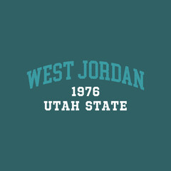 West Jordan, Utah design for t-shirt. College tee shirt print. Typography graphics for sportswear and apparel. Vector illustration.