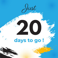20 days to go with grunge brush strokes design template. Countdown left days banner, Promotion Banner, count time sale, Count timer icon vector.