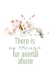 There is no excuse for animal abuse Vegan Watercolor poster illustration. Cute spring bunny ethical living print. Not tested on animals. No animal testing.Go vegan. Organic. Animal sticker, flyer,logo
