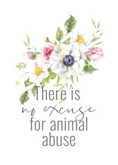 There is no excuse for animal abuse Vegan Watercolor poster illustration. Cute spring bunny ethical living print. Not tested on animals. No animal testing.Go vegan. Organic. Animal sticker, flyer,logo