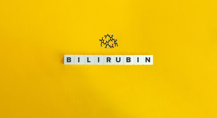 Bilirubin Ball-and-stick model, Molecule and Banner. Word on Block Letter Tiles on Yellow Background. Minimal Aesthetics.