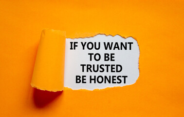 Be trusted and honest symbol. Concept words If you want to be trusted be honest on white paper on a...