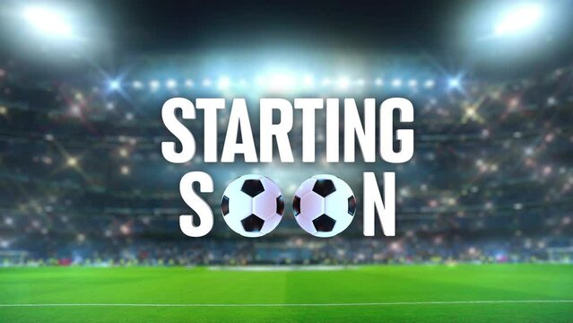 Starting Soon. An opener before the start of a football game or a stream.