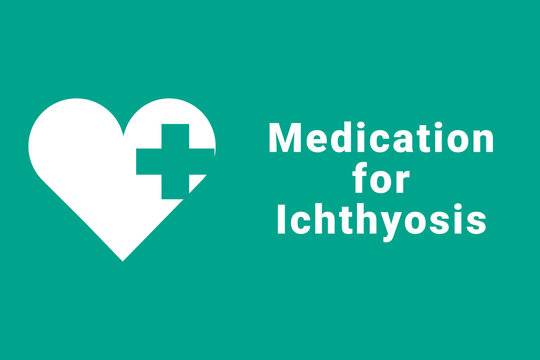 Ichthyosis disease concept. Ichthyosis logo on a green background. Heart and medical cross next to inscription. Illustration symbolizes disease Ichthyosis