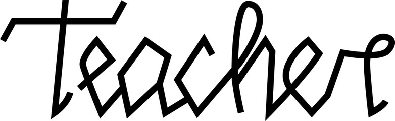 Teacher cursive lettering