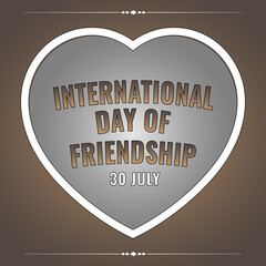 International Day Of Friendship 30 July