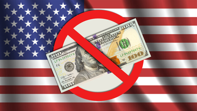Illustration. Political and financial USA poster. Round prohibition sign, banknotes of 100 dollars against the background of a wavy American flag