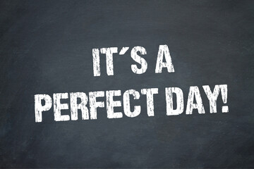 It´s a perfect day!