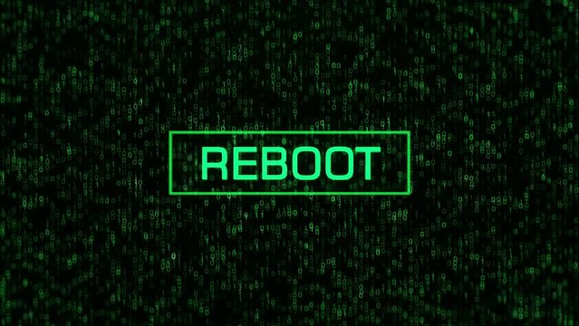 REBOOT Concept Over Computer Binary Background. REBOOT Message Over Binary Code and Matrix Background
