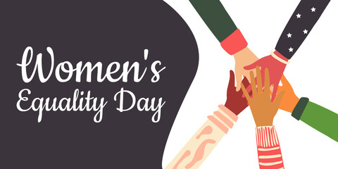Women's Equality Day. The hands of multiethnic people are connected in a circle. Activists and other communities fight for equality. Vector.