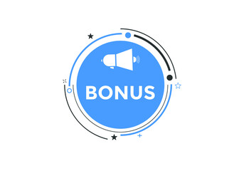 Bonus button. Bonus Speech Bubble banner template. 
