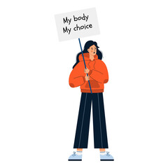 A young dark-haired girl in a hoodie holds a sign My body my choice. Women's struggle for abortion rights. Female march for abortion rights. Protest against the abortion ban. Vector illustration