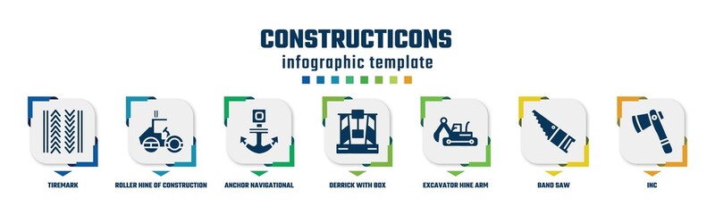 constructicons concept infographic design template. included tiremark, roller hine of construction, anchor navigational tool, derrick with box, excavator hine arm, band saw, inc icons and 7 option