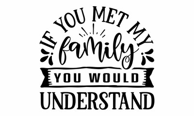 If you met my family you would understand SVG Craft Design.