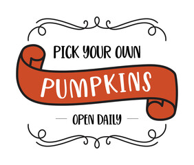 Pick Your Pumpkins SVG, Farmhouse Sign Design