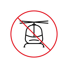 Ban Helicopter Black Line Icon. Copter Fuselage Forbidden Outline Pictogram. Flight Air Transport Red Stop Symbol. Warning No Aviation Sign. Caution Helicopter Prohibited. Vector Illustration