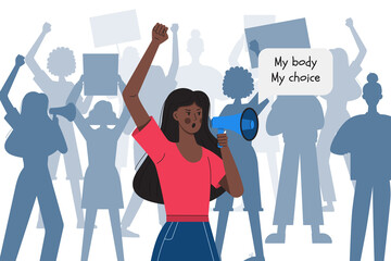 A dark-skinned girl with a clenched fist holds a megaphone against the silhouettes of protesting women. My body my choice. Protest against abortion ban. Fighting for women's rights.Vector illustration - obrazy, fototapety, plakaty
