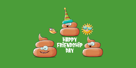 Happy friendship day horizontal banner or greeting card with vector funny cartoon poo friends characters isolated on abstract green background. Best friends concept