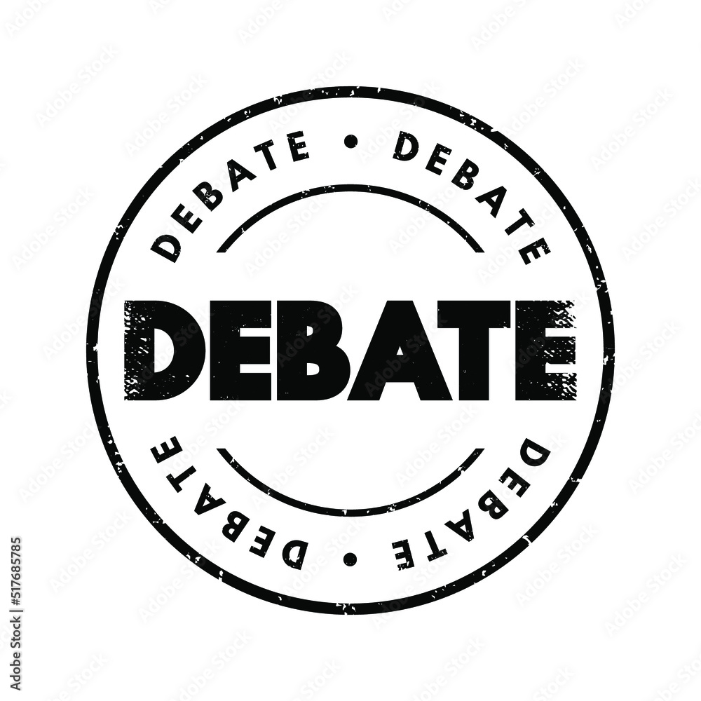 Wall mural Debate - process that involves formal discourse on a particular topic, text concept stamp for presentations and reports