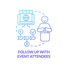 Follow up with event attendees blue gradient concept icon. Promote products. Discount strategy abstract idea thin line illustration. Isolated outline drawing. Myriad Pro-Bold font used