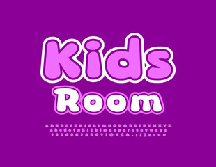 Vector bright Emblem Kids Room. Cute Children Font. Creative Alphabet Letters, Numbers and Symbols