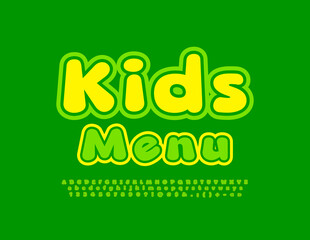 Vector funny sign Kids Menu. Cute creative Font. Green and Yellow Alphabet Letters and Numbers set