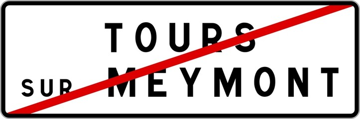 Panneau sortie ville agglomération Tours-sur-Meymont / Town exit sign Tours-sur-Meymont