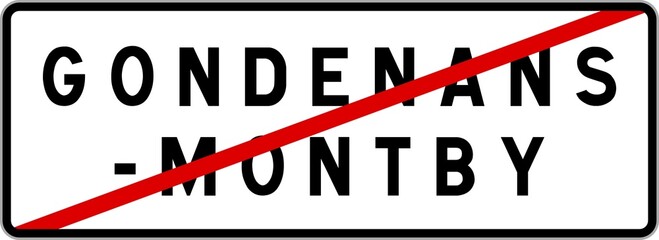 Panneau sortie ville agglomération Gondenans-Montby / Town exit sign Gondenans-Montby