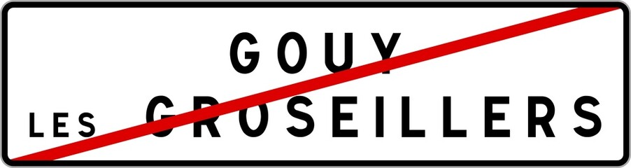 Panneau sortie ville agglomération Gouy-les-Groseillers / Town exit sign Gouy-les-Groseillers