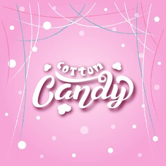 Handdrawn vector illustration with white lettering on textured background Cotton Candy for billboard, decor, business card, invitation, flyer, sign, advertising, poster, banner, print, label, template