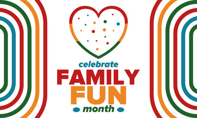 Family Fun Month. Happy summer holidays, celebrated annual in August. Opportune time to to enjoy family with extra fun and activities. Poster, greeting card, banner and background. Vector illustration