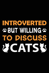 Introverted But Willing To Discuss Cats T-Shirt Design