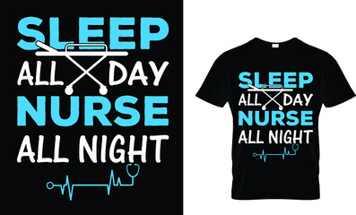 Sleep all day nurse all night(t shirt design template).eps
