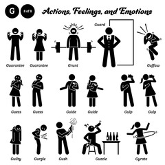 Stick figure human people man action, feelings, and emotions icons alphabet G. Guarantee, grunt, guard, guffaw, guess, guide, gulp, guilty, gurgle, gush, guzzle, and gyrate.