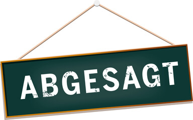 Schild Aushang Abgesagt Kreidetafel