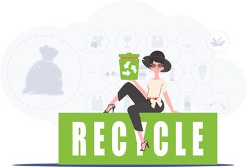 The girl sits and holds a trash can in her hand. The concept of recycling and zero waste. Trendy character style. Vetcor.