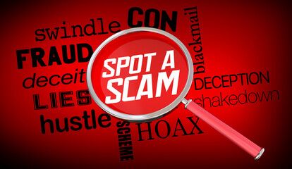 Spot a Scam Magnifying Glass Investigate Stop Fraud Hoax Lies 3d Illustration - obrazy, fototapety, plakaty