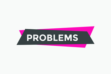 problem button. problem speech bubble. label sign template
