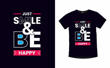 Just smile and be happy inspirational poster and t shirt design