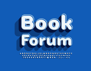 Vector creative banner Book Forum. Artistic set of Alphabet Letters and Numbers. Vintage style Font. 