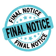 FINAL NOTICE text written on blue-black round stamp sign.