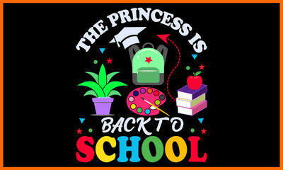 The Princess is Back to School Day T-shirt Design.